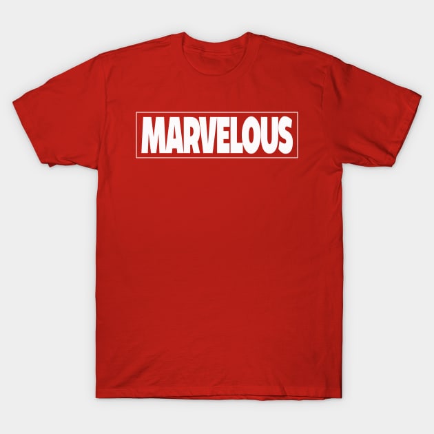 MARVELOUS T-Shirt by DreamStatic